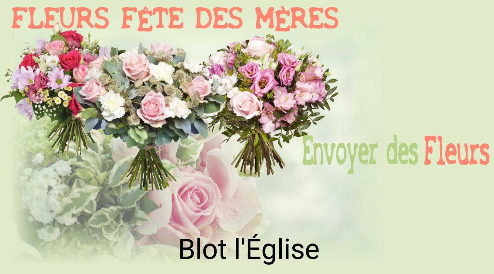 Bouquet de Fête des Mères livré à Blot-l'Église